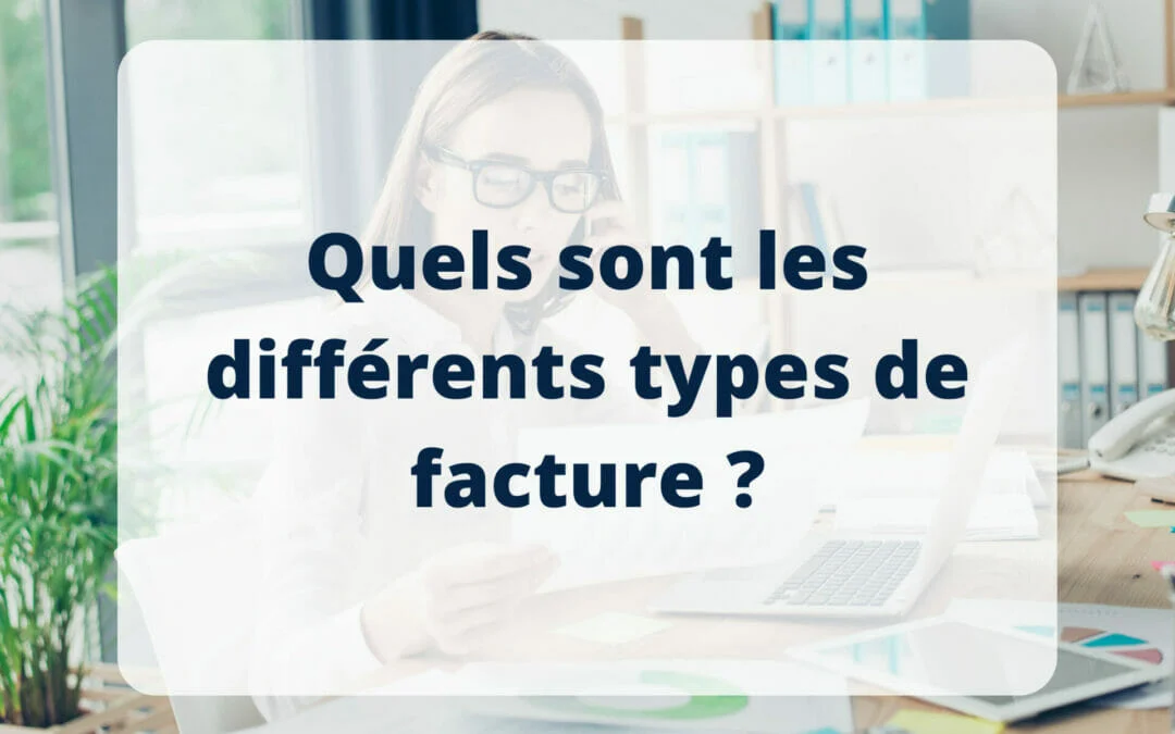 Quels sont les différents types de facture ?