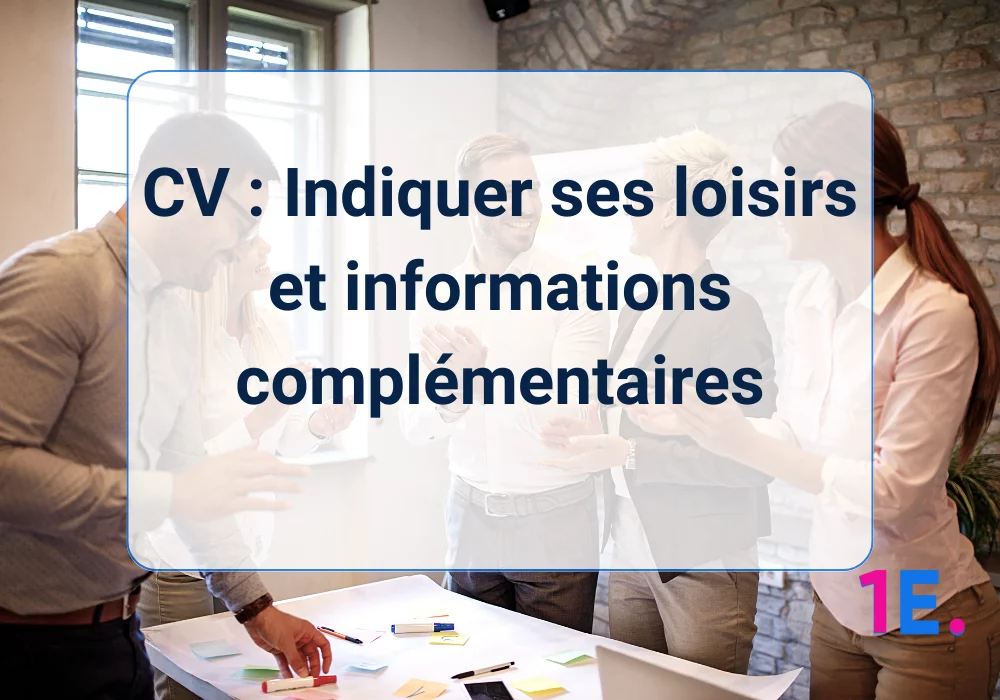 CV : Indiquer ses loisirs et informations complémentaires