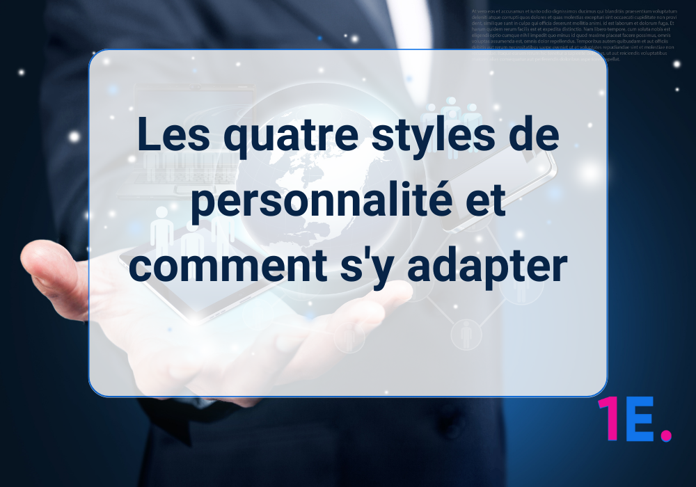 Les quatre styles de personnalité et comment s’y adapter