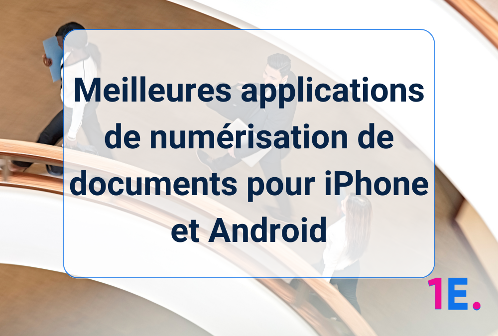 Meilleures applications de numérisation de documents pour iPhone et Android