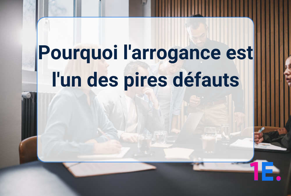 Pourquoi l’arrogance est l’un des pires défauts