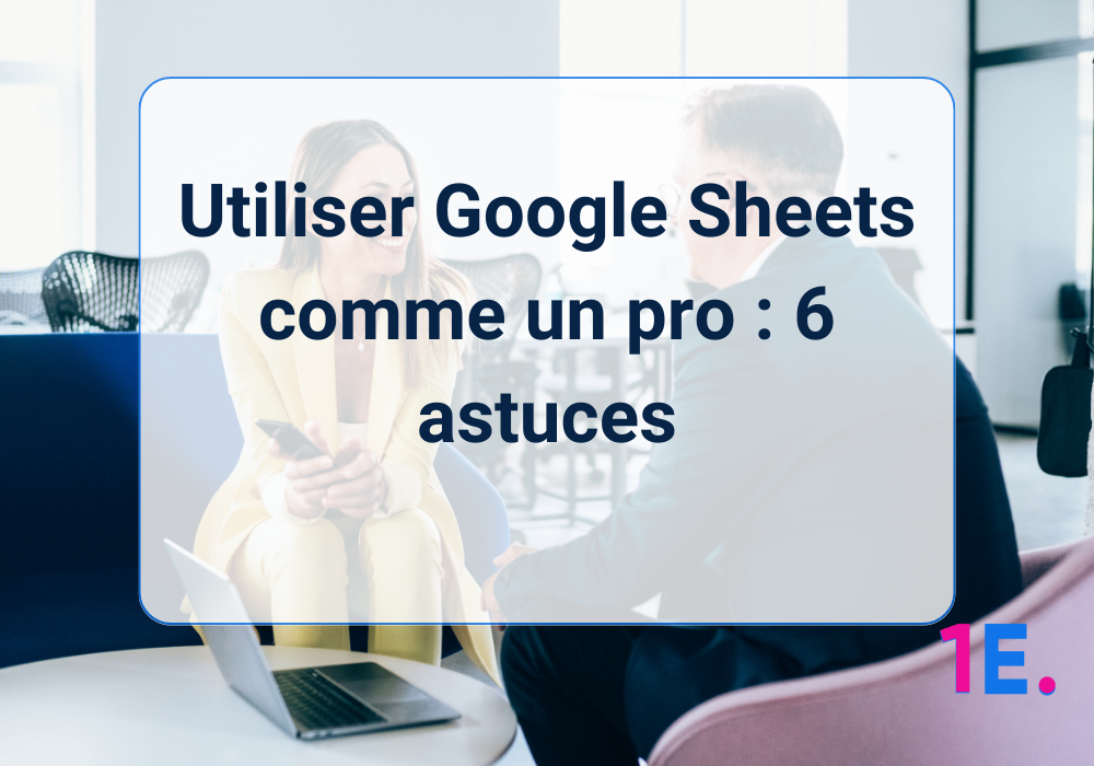 astuces Google Sheets